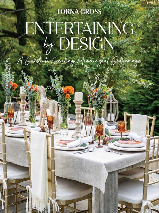 Title details for Entertaining by Design by Lorna Gross - Available